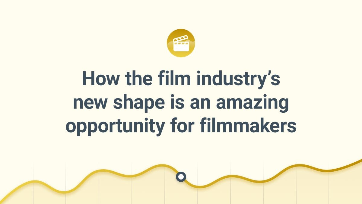 Illustration for How the film industry's new shape is an amazing opportunity for filmmakers