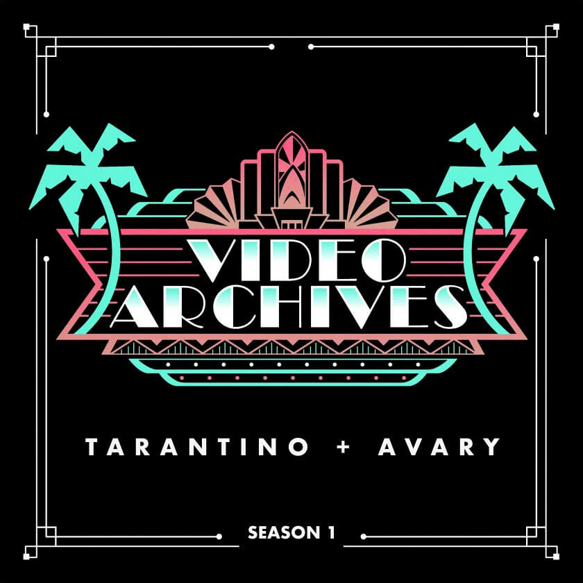 The Video Archives Podcast with Quentin Tarantino & Roger Avary artwork