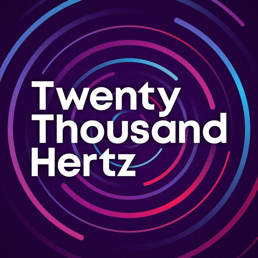 Twenty Thousand Hertz artwork