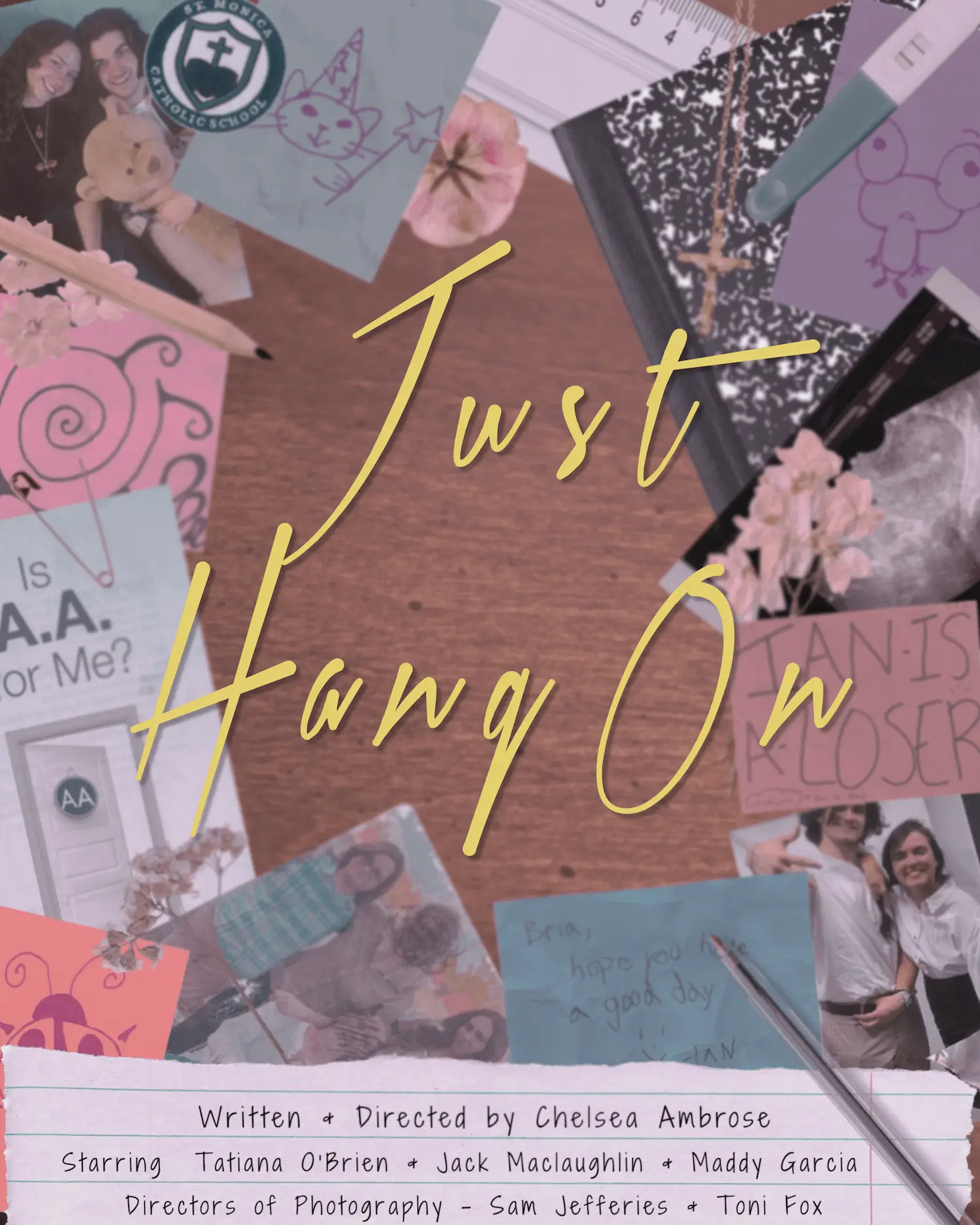 Just Hang On poster featuring school notes, photographs, a pregnancy test, and the handwritten film title